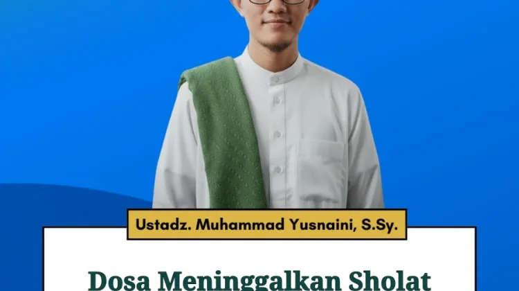 Salat adalah Tiang Agama, Meninggalkannya Meruntuhkan Pondasi