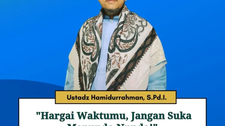Waktu adalah Amanah Berharga