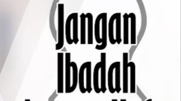 Nafsu Ibadah tanpa Ilmu Membuat Kehilangan Keseimbangan Hidup