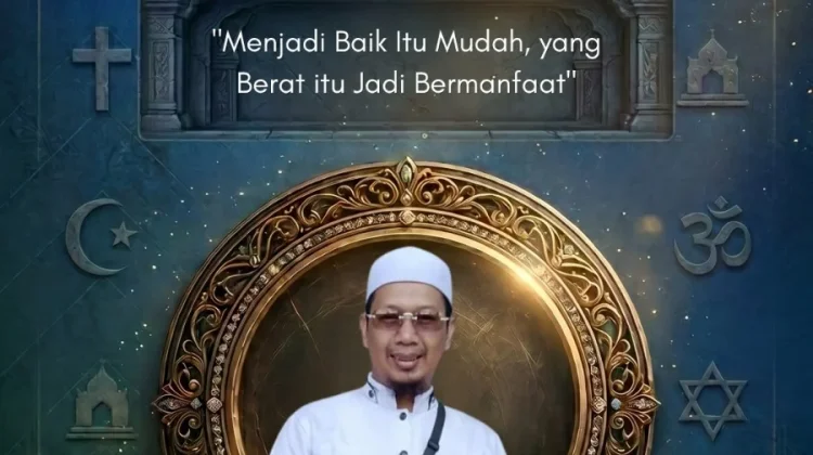 Menjadi Baik Itu Mudah, yang Berat Itu Jadi Bermanfaat