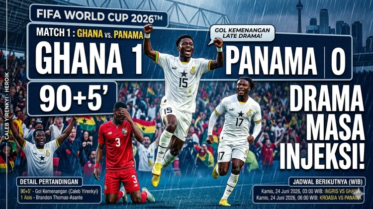 Piala Duni 2026 : Drama Masa Injeksi Ghana vs Panama 1-0