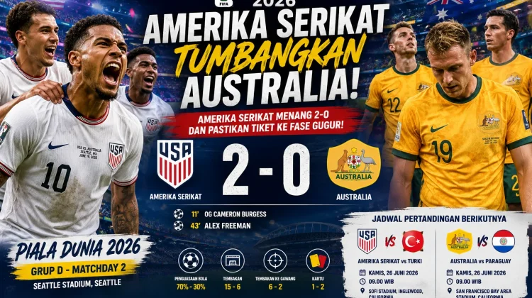 Piala Dunia 2026: Amerika Serikat vs Australia 2-0, Pastikan Tiket ke Fase Gugur