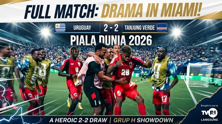 Drama Piala Dunia 2026: Tanjung Verde Tahan Imbang Uruguay 2-2