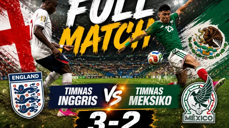 Drama 10 Pemain: Inggris Bungkam Meksiko 3-2 di Piala Dunia 2026