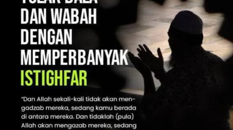 Menghadapi Bala dan Bencana dengan Istighfar, Sedekah dan Doa