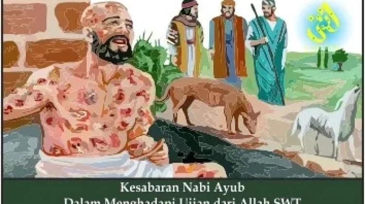 Kisah Nabi Ayyub AS: Disaat Sakit Menjadi Ujian Kesabaran