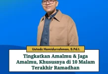 Tingkatkan Amalan di Sepuluh Hari Terakhir Ramadan