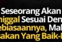 Seseorang Diwafatkan Sesuai dengan Bagaimana Ia Menutup Hidupnya