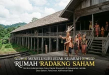 Menelusuri Sejarah Rumah Radakng Saham: Simbol Kebersamaan Suku Dayak Kanayatn