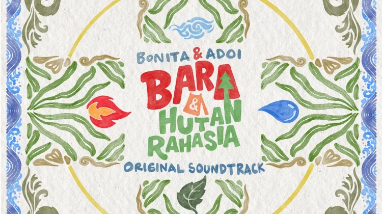 Bonita & Adoi Hadirkan album  “Petualangan Bara”, OST Film Bara dan Hutan Rahasia