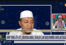 Urip Sing Ati-ati, Amal Sholeh dan Akhlaq Mulia Jadi Pesan Utama