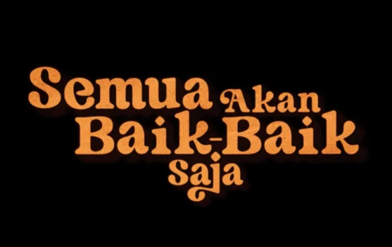 Film Semua Akan Baik-Baik Saja Segera Tayang di Netflix