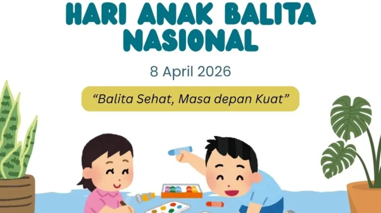Mengulas Sejarah Hari Anak Balita Nasional Diperingati 8 April