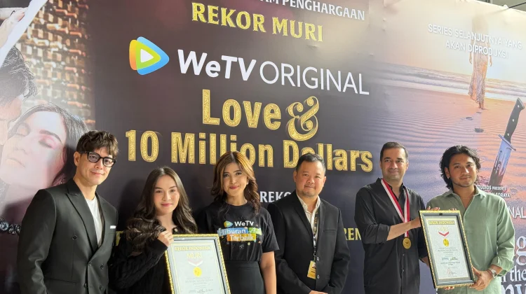 WeTV Original Love & 10 Million Dollars Catat Rekor MURI