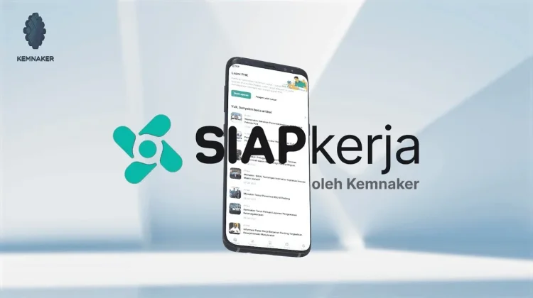 Mengulas Keunggulan Aplikasi SIAPkerja Kemnaker, Layanan Bursa Kerja Digital
