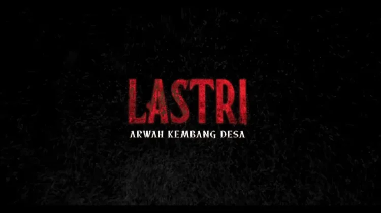 Terinspirasi dari Kisah Nyata, Intip Sinopsis Film ‘Lastri: Arwah Kembang Desa’