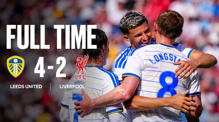 Leeds Bangkit, Kalahkan Liverpool 4-2 di Laga Pramusim