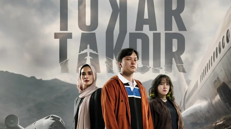 Film ‘Tukar Takdir’ Drama Emosional tentang Takdir dan Penyesalan