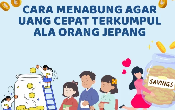 Cara Menabung agar Uang Cepat Terkumpul Ala Orang Jepang