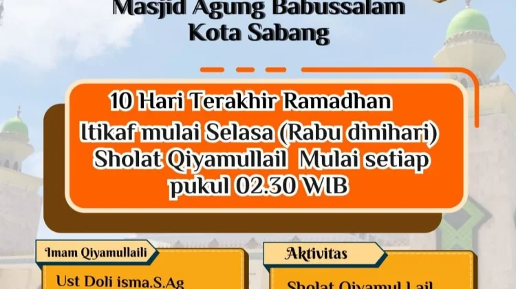Maksimalkan Sepuluh Malam Terakhir Ramadan di Masjid Agung Babussalam Sabang