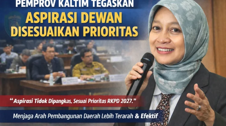 Pemprov Kaltim Tegaskan Aspirasi Dewan Disesuaikan Prioritas