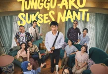 Film Tunggu Aku Sukses Nanti Capai 408 Ribu Penonton dalam Sepekan