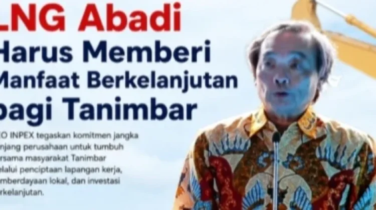 LNG Abadi Harus Memberi Manfaat Berkelanjutan Bagi Tanimbar