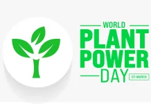 7 Maret Momentum Peringatan "Plant Power Day"
