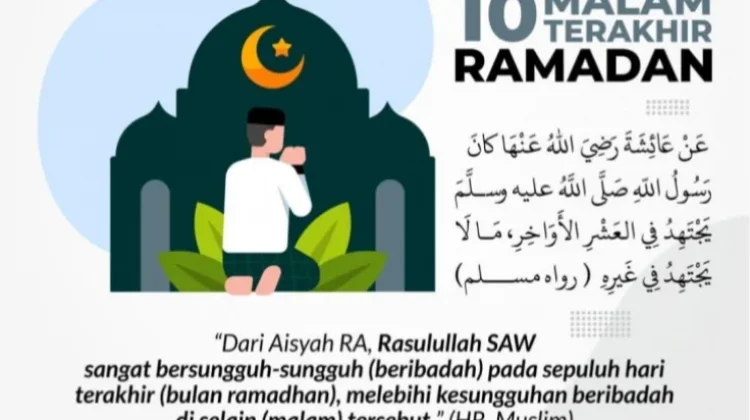 Keutamaan Sepuluh Hari Terakhir Ramadan