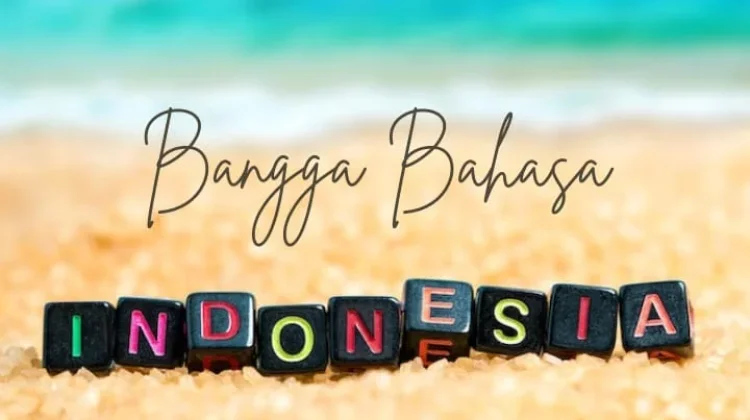 Menjadi Bangga Dengan Bahasa Indonesia