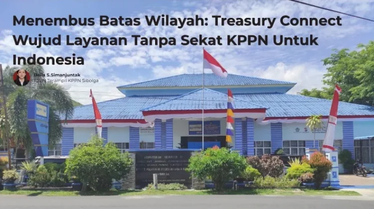 KPPN Perkuat Layanan melalui Inovasi Treasury Connect