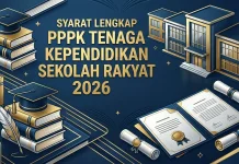 Berikut Syarat Lengkap PPPK Tenaga Kependidikan Sekolah Rakyat 2026