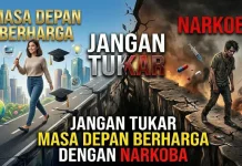 Jangan Tukar Masa Depan Berharga dengan Narkoba