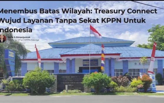 KPPN Perkuat Layanan melalui Inovasi Treasury Connect