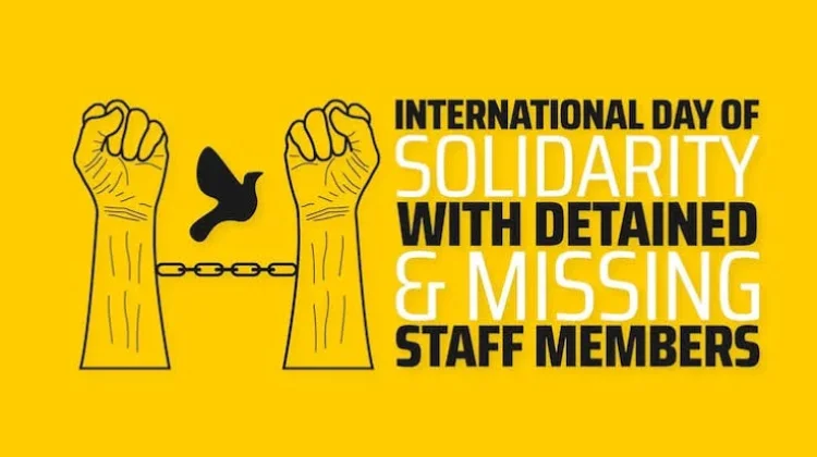 Hari Solidaritas Internasional untuk Anggota Staf yang Ditahan dan Hilang