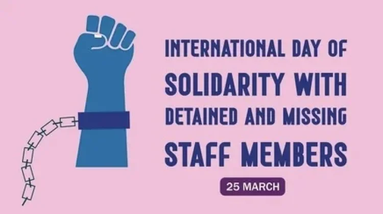 Sejarah Hari Solidaritas untuk Anggota Staf yang Ditahan dan Hilang