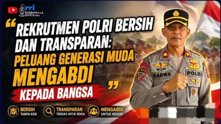 Rekrutmen Polri Bersih dan Transparan, Peluang Mengabdi kepada Bangsa