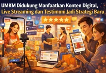 UMKM Dukung Manfaatkan Konten Digital, Live Streaming dan Testimoni Jadi Strategi
