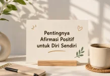 Pentingnya Afirmasi Positif untuk Diri Sendiri