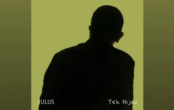 Lirik Lagu Teh Hijau Tulus