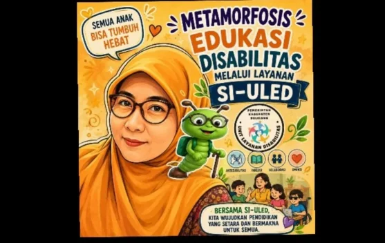 Metamorfosis Edukasi Disabilitas lewat SI-ULED