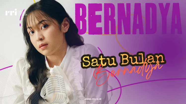 Makna Lirik Lagu Satu Bulan – Bernadya