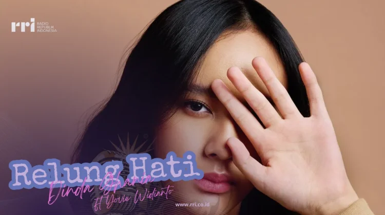 Makna Lirik Lagu Relung Hati - Dinda Ghania Ft Yovie Widianto