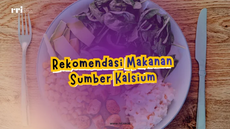 Rekomendasi Makanan Sumber Kalsium