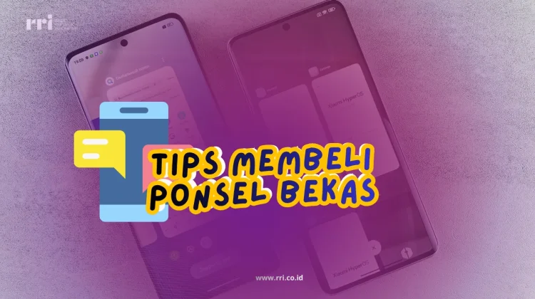 Tips Membeli Ponsel Bekas