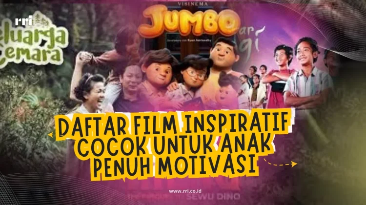 Daftar Film Inspiratif Cocok untuk Anak-Anak Penuh Motivasi