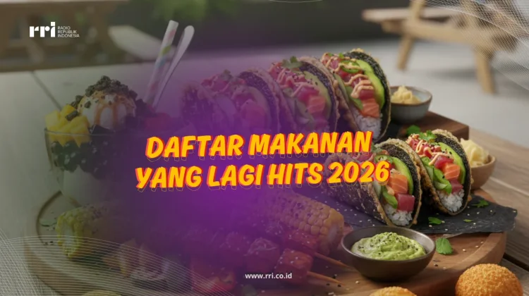 Daftar Makanan Hits 2026,Mana yang Kalian Sukai