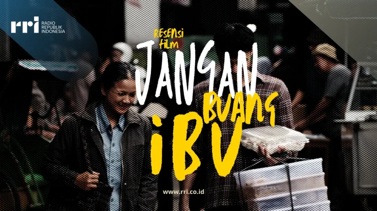 Resensi Film Bioskop “Jangan Buang Ibu” Tayang 25 Juni 2026