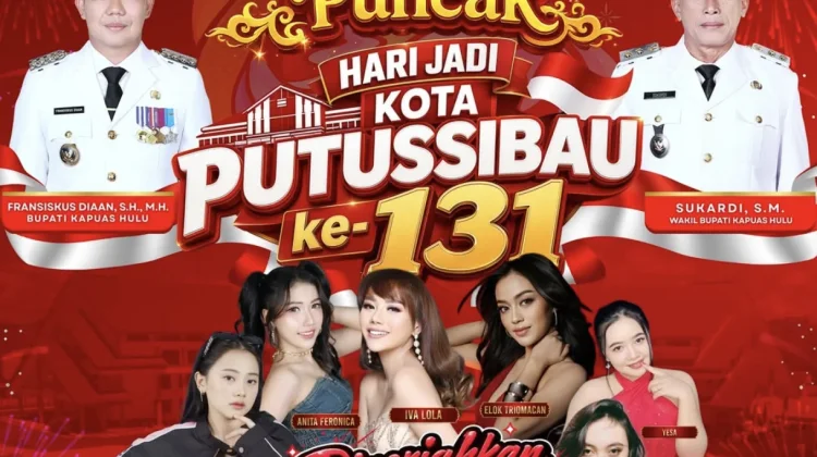 Perayaan Malam Puncak Hari Jadi Kota Putussibau ke-131 Hadirkan Artis Ibu Kota