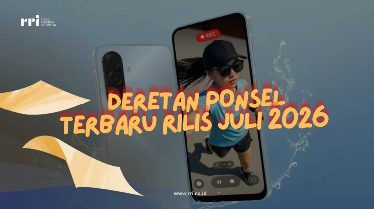 Deretan Ponsel Terbaru Rilis Juli 2026 Ada OPPO hingga Samsung